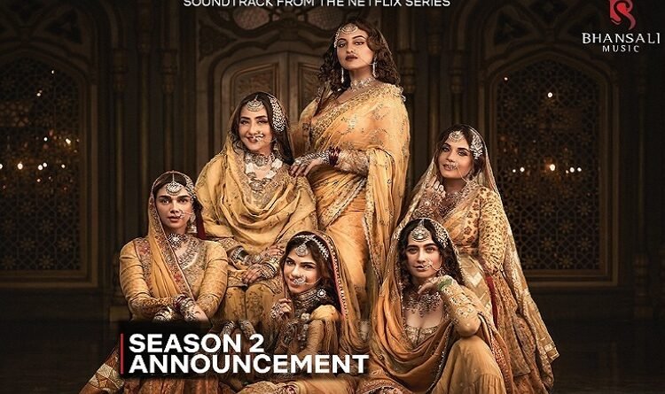 Hiramandi 2 : भंसाली ने की 'हीरामंडी' के सीजन 2 की अनाउंसमेंट