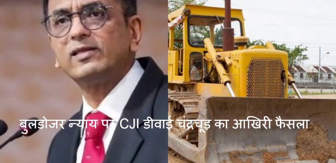 CJI DY Chandrachud on bulldozer justice